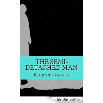 The Semi-Detached Man (English Edition) [Kindle-editie]