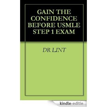 GAIN THE CONFIDENCE BEFORE USMLE STEP 1 EXAM (English Edition) [Kindle-editie] beoordelingen