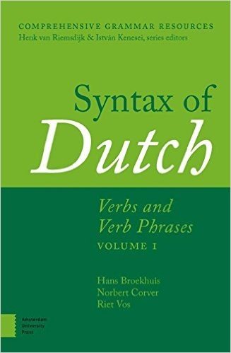 Syntax of Dutch, Volume 1: Verbs and Verb Phrases