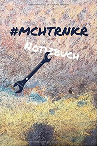 indir #mchtrnkr Notizbuch: Notizbuch für Mechatroniker /A5/ 120 Seiten kariert/ Rostdesign mit Schraubenschlüssel/Softcover/ Werkstatt/ Hobby/ Auto/Motorrad / Bus/ LkW