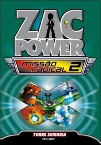 Zac Power Missão Radical. Torre Sombria - Volume 2