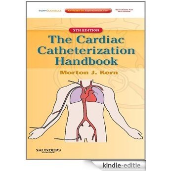 Cardiac Catheterization Handbook: Expert Consult [Kindle-editie]