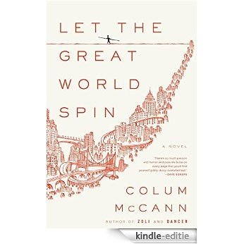 Let the Great World Spin: A Novel [Kindle-editie]