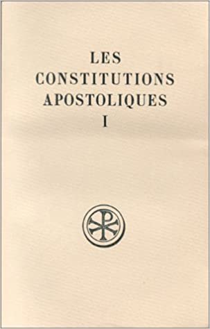 Les constitutions apostoliques - tome 1 (Livres I-II) (1) (Sources chrétiennes, Band 1)