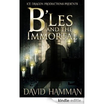 B'Les and the Immortal (English Edition) [Kindle-editie]