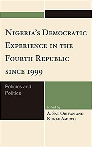 indir Nigeria&#39;s Democratic Experience in the Fourth Republic Since 1999: Policies and Politics