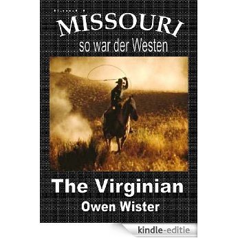 Missouri 4 - The Virginian (German Edition) [Kindle-editie]