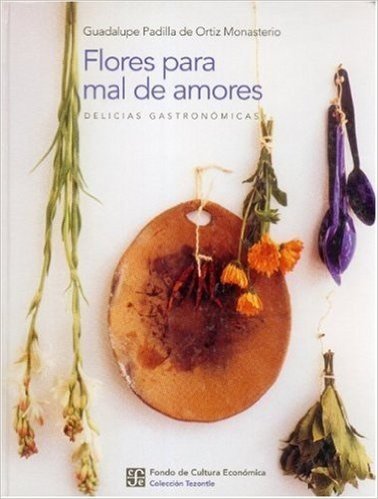 Flores Para Mal de Amores - Delicias Gastronomicas
