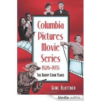 Columbia Pictures Movie Series, 1926-1955: The Harry Cohn Years [Kindle-editie]