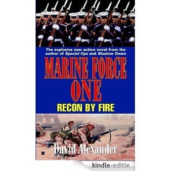 Marine Force One #3: Recon By Fire [Kindle-editie]