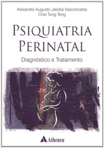 Psiquiatria Perinatal - Diagnostico E Tratamento