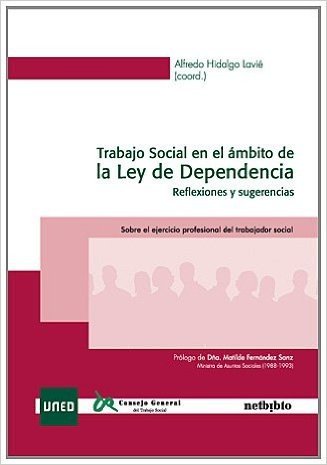 Trabajo Social En El Mbito de La Ley de Dependencia. Reflexiones y Sugerencias