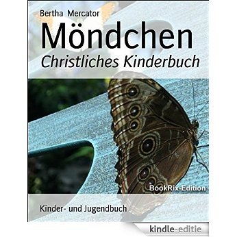 Möndchen: Christliches Kinderbuch (German Edition) [Kindle-editie]