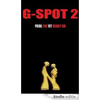 G-Spot 2 Pride: The 1st Deadly Sin (G-Spot 2: The Seven Deadly Sins series) (English Edition) [Kindle-editie] beoordelingen