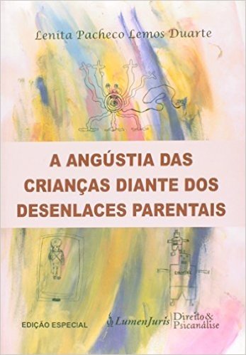 Angustia Das Criancas Diante Dos Desenlaces Parentais, A