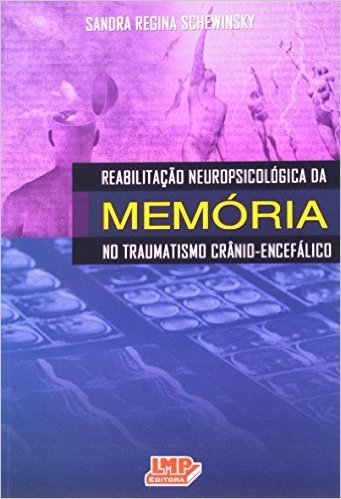 Reabilitação Neuropsicológica Da Memória No Traumatismo Crânio-Encefálico
