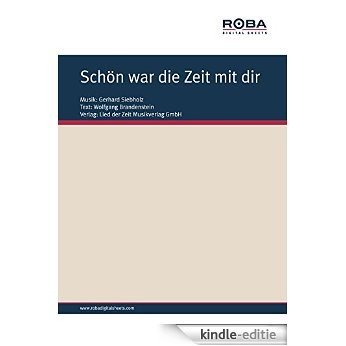 Schön war die Zeit mit dir (German Edition) [Kindle-editie]