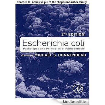 Escherichia coli: Chapter 12. Adhesive pili of the chaperone-usher family [Kindle-editie]