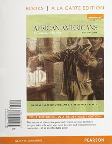 African Americans: A Concise History, Volume 1 Books a la Carte Plus New Myhistorylab -- Access Card Package