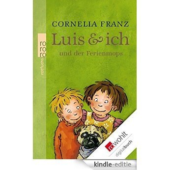 Luis & ich und der Ferienmops (German Edition) [Kindle-editie]