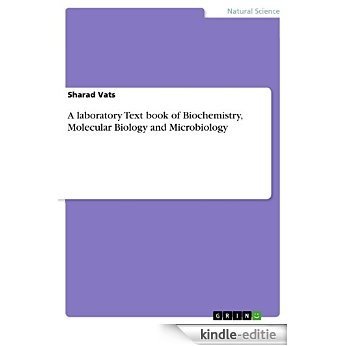 A laboratory Text book of Biochemistry, Molecular Biology and Microbiology [Kindle-editie]