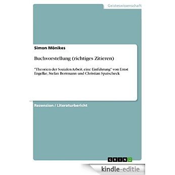 Buchvorstellung (richtiges Zitieren): "Theorien der Sozialen Arbeit, eine Einführung" von Ernst Engelke, Stefan Borrmann und Christian Spatscheck [Kindle-editie]