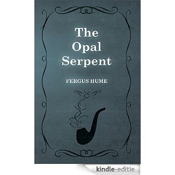 The Opal Serpent [Kindle-editie] beoordelingen