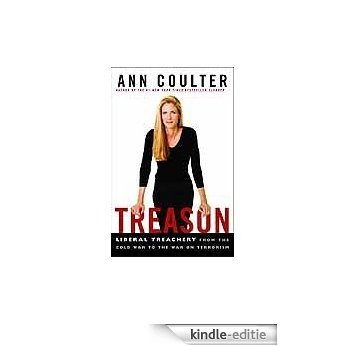 Treason: Liberal Treachery from the Cold War to the War on Terrorism [Kindle-editie]