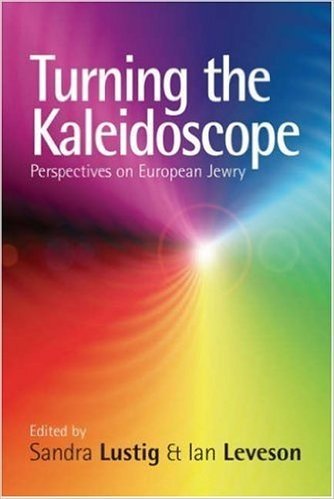 Turning the Kaleidoscope: Perspectives on European Jewry