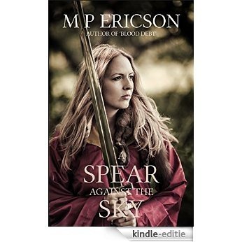 A Spear against the Sky (English Edition) [Kindle-editie]