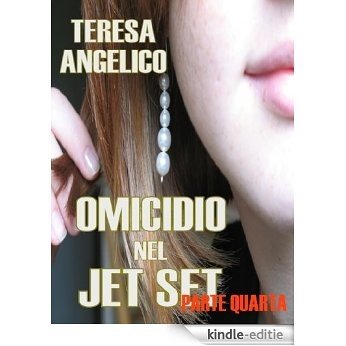 Parte Quarta - Omicidio nel Jet Set (Italian Edition) [Kindle-editie]