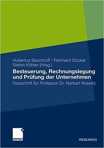 Besteuerung, Rechnungslegung Und Prufung Der Unternehmen: Festschrift Fur Professor Dr. Norbert Krawitz