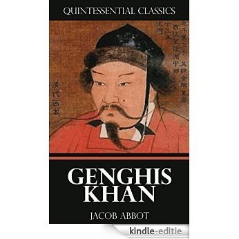 Genghis Khan [Quintessential Classics] (Illustrated) (English Edition) [Kindle-editie]