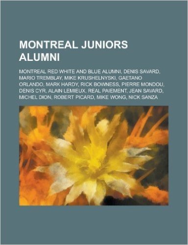 Montreal Juniors Alumni: Denis Savard, Mike Krushelnyski, Gaetano Orlando, Mark Hardy, Denis Cyr, Alain LeMieux, Real Paiement, Jean Savard