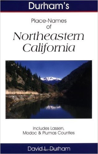 Northeastern California: Includes Lassen, Modoc & Plumas Counties