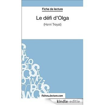 Le défi d'Olga: Analyse complète de l'oeuvre (French Edition) [Kindle-editie]