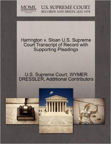 Harrington V. Sloan U.S. Supreme Court Transcript of Record with Supporting Pleadings baixar