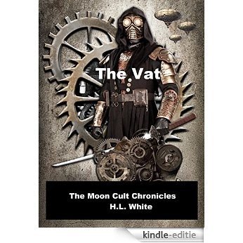 Luna and the Vat: Book One With Illustrations (The Moon Cult Chronicles 1) (English Edition) [Kindle-editie]