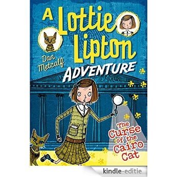The Curse of the Cairo Cat A Lottie Lipton Adventure (The Lottie Lipton Adventures) [Kindle-editie]
