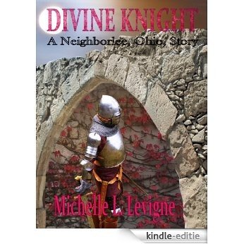 Divine Knight (Divine's Emporium - A Neighborlee, Ohio. Series Book 3) (English Edition) [Kindle-editie] beoordelingen