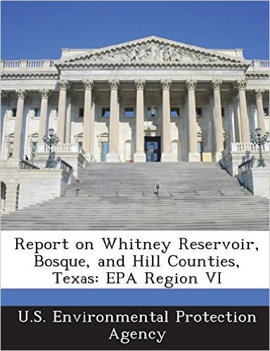 Report on Whitney Reservoir, Bosque, and Hill Counties, Texas: EPA Region VI baixar