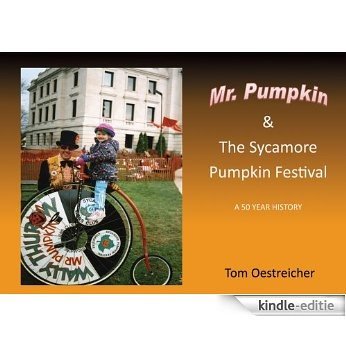 Mr. Pumpkin & The Sycamore Pumpkin Festival (English Edition) [Kindle-editie]