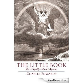 The Little Book: The Ungodly Liberal Agenda (English Edition) [Kindle-editie]