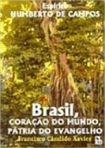 Brasil, Coração Do Mundo. Patria Do Evangelho