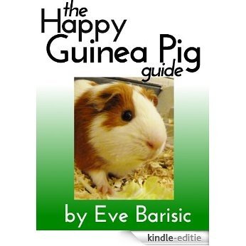 The Happy Guinea Pig Guide (English Edition) [Kindle-editie]