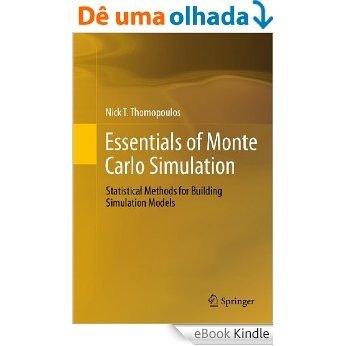 Essentials of Monte Carlo Simulation: Statistical Methods for Building Simulation Models [eBook Kindle] baixar