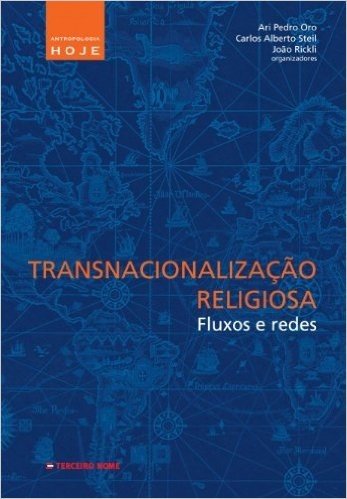 Transnacionalização Religiosa. Fluxos E Redes