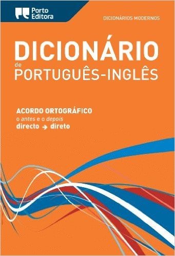 Porto Editora Moderno Portuguese-English Dictionary / Dicionário Moderno de Português-Inglês Porto Editora