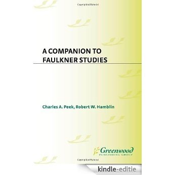 A Companion to Faulkner Studies [Kindle-editie]