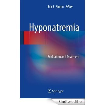 Hyponatremia: Evaluation and Treatment [Kindle-editie]